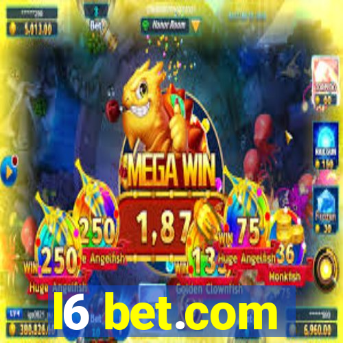 l6 bet.com