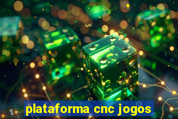 plataforma cnc jogos