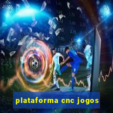 plataforma cnc jogos