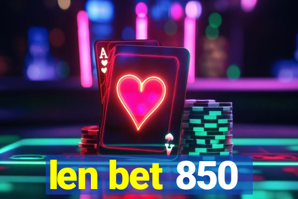 len bet 850