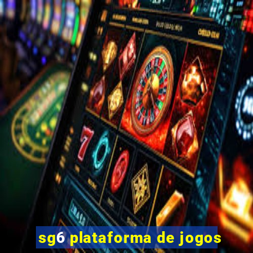 sg6 plataforma de jogos