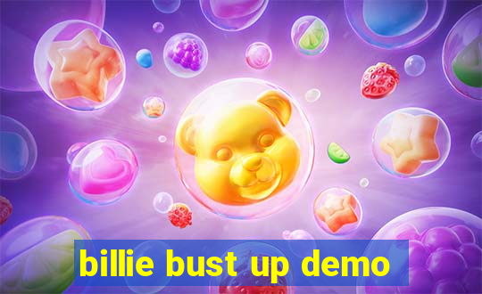 billie bust up demo