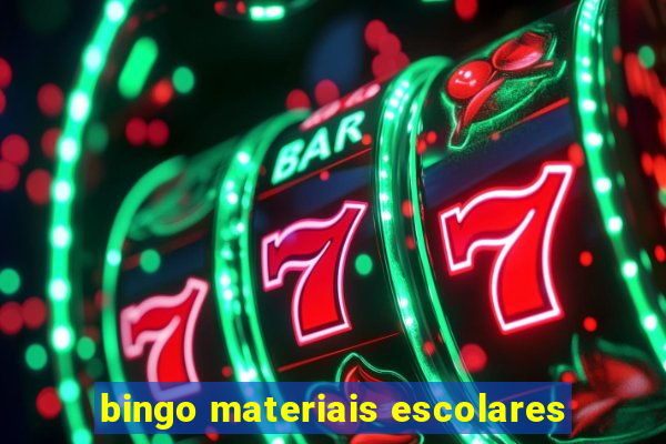 bingo materiais escolares