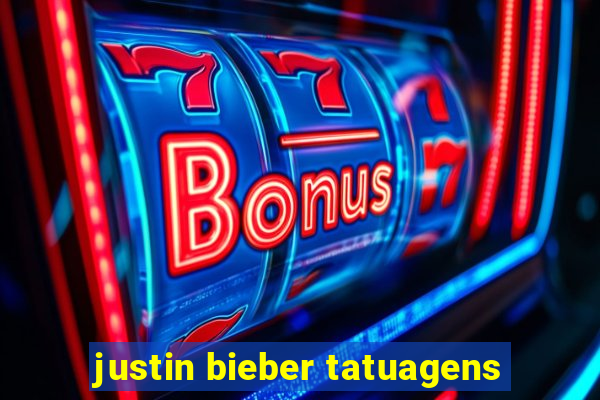 justin bieber tatuagens