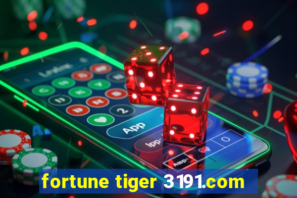 fortune tiger 3191.com