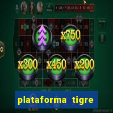 plataforma tigre pagando no cadastro