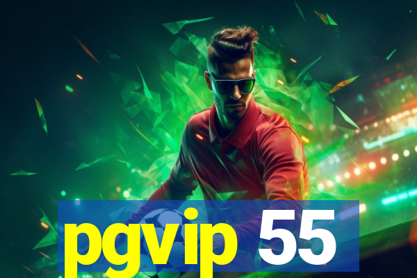 pgvip 55