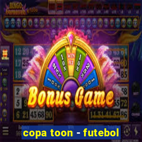 copa toon - futebol