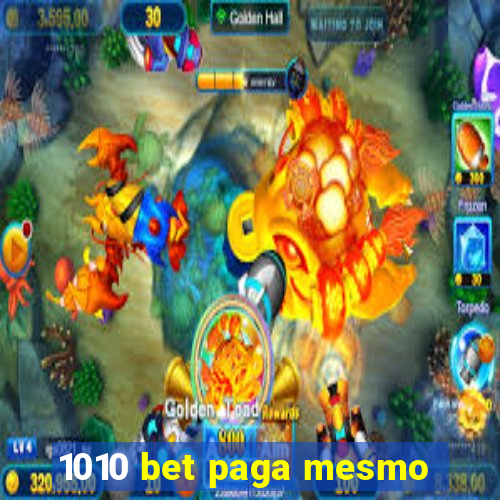 1010 bet paga mesmo