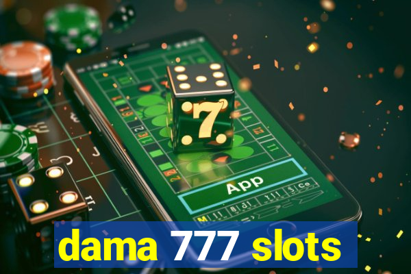 dama 777 slots