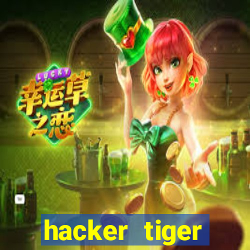 hacker tiger fortune gratis