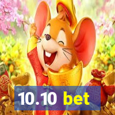 10.10 bet