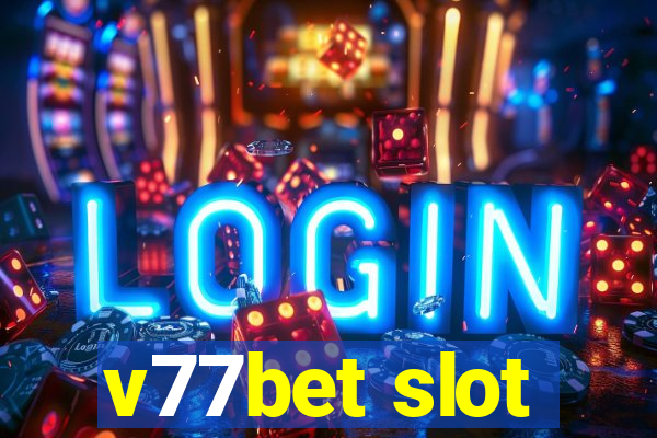 v77bet slot