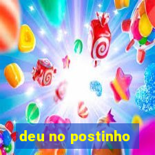 deu no postinho