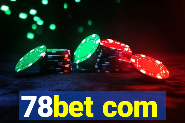 78bet com