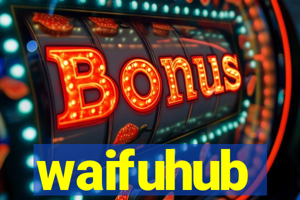 waifuhub