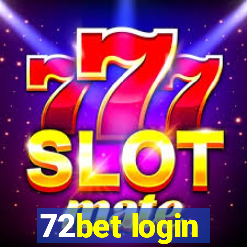 72bet login