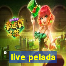 live pelada