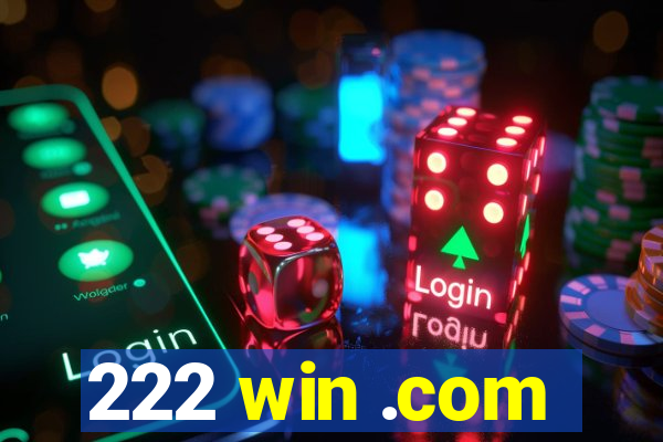 222 win .com