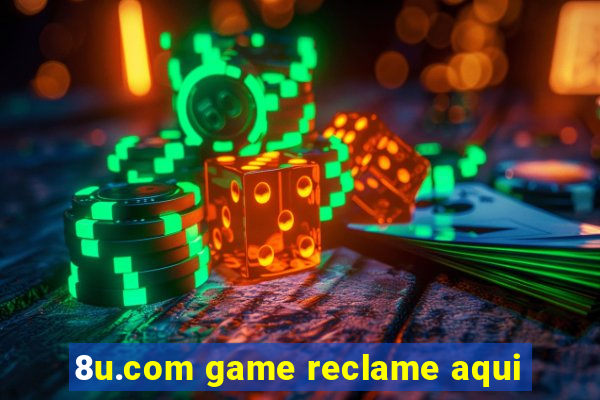 8u.com game reclame aqui