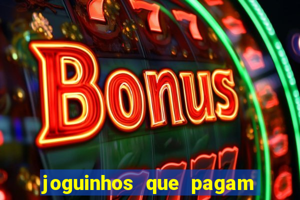 joguinhos que pagam para jogar