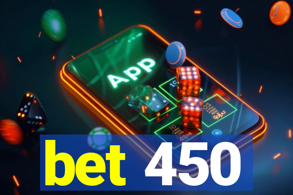 bet 450