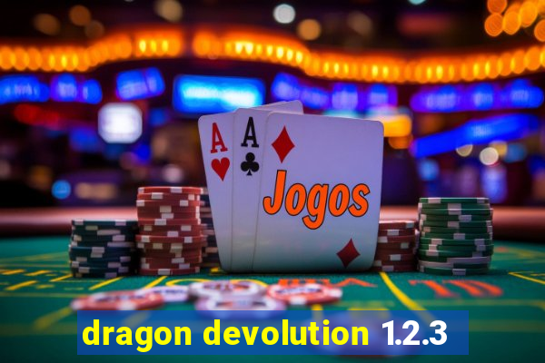 dragon devolution 1.2.3