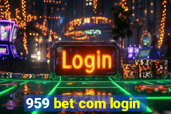 959 bet com login