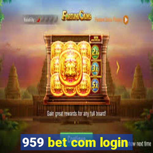 959 bet com login