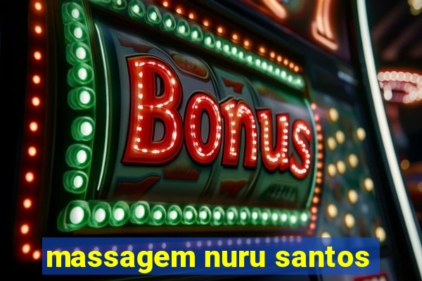 massagem nuru santos