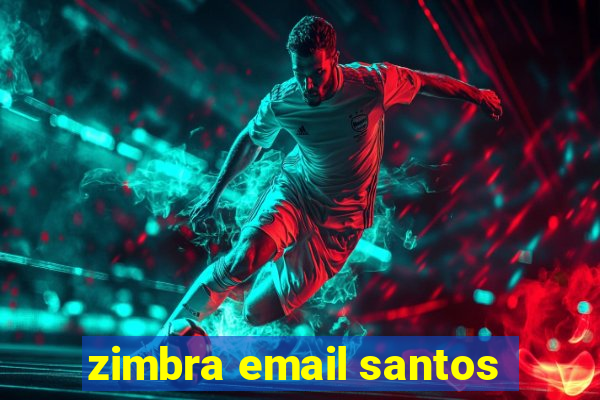 zimbra email santos