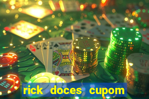 rick doces cupom primeira compra