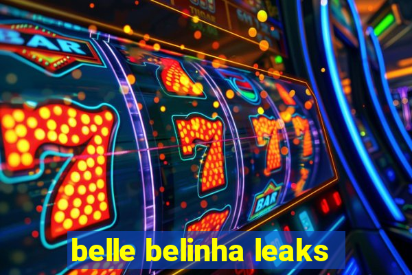 belle belinha leaks