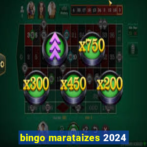 bingo marataizes 2024