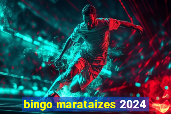 bingo marataizes 2024