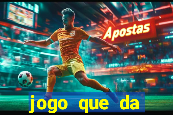 jogo que da dinheiro sem precisar depositar