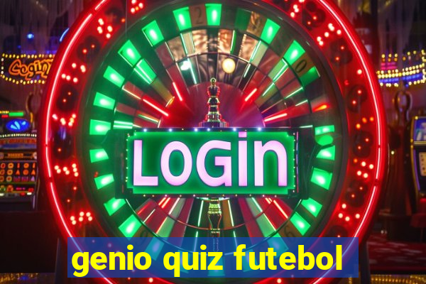 genio quiz futebol