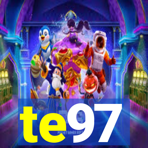 te97