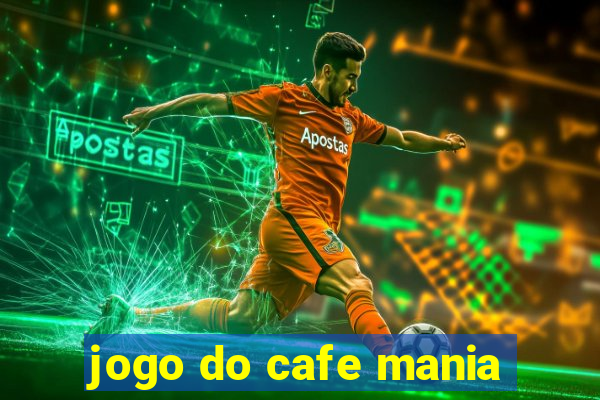 jogo do cafe mania