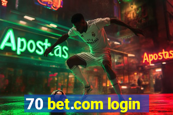 70 bet.com login