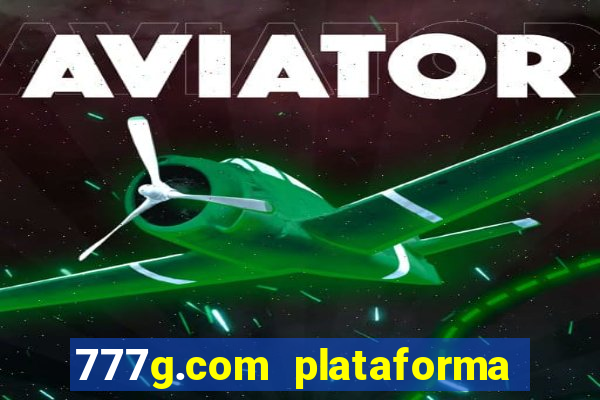 777g.com plataforma de jogos