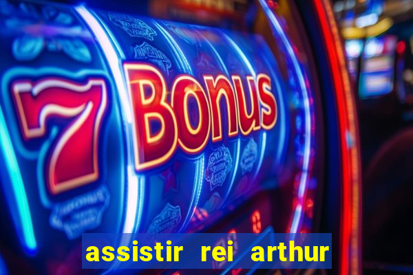 assistir rei arthur (2004 mega filmes)