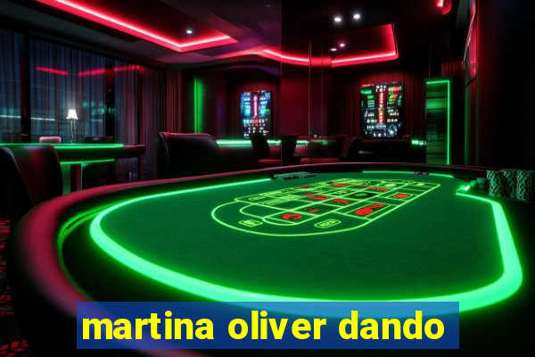 martina oliver dando