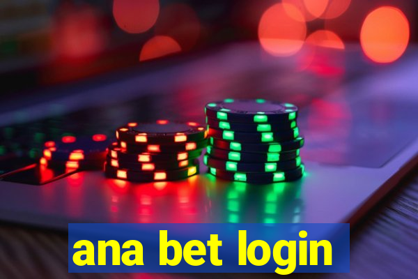 ana bet login