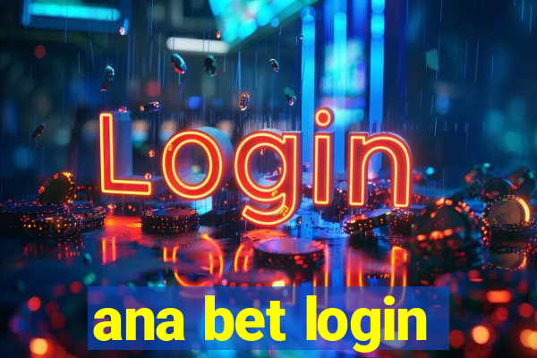 ana bet login