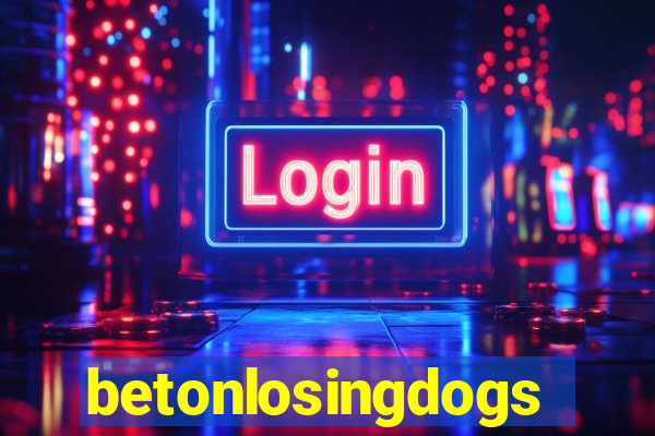 betonlosingdogs