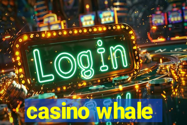 casino whale