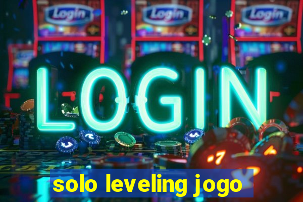 solo leveling jogo