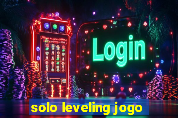 solo leveling jogo