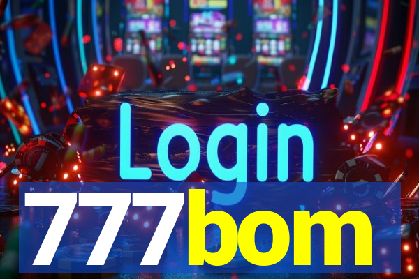 777bom